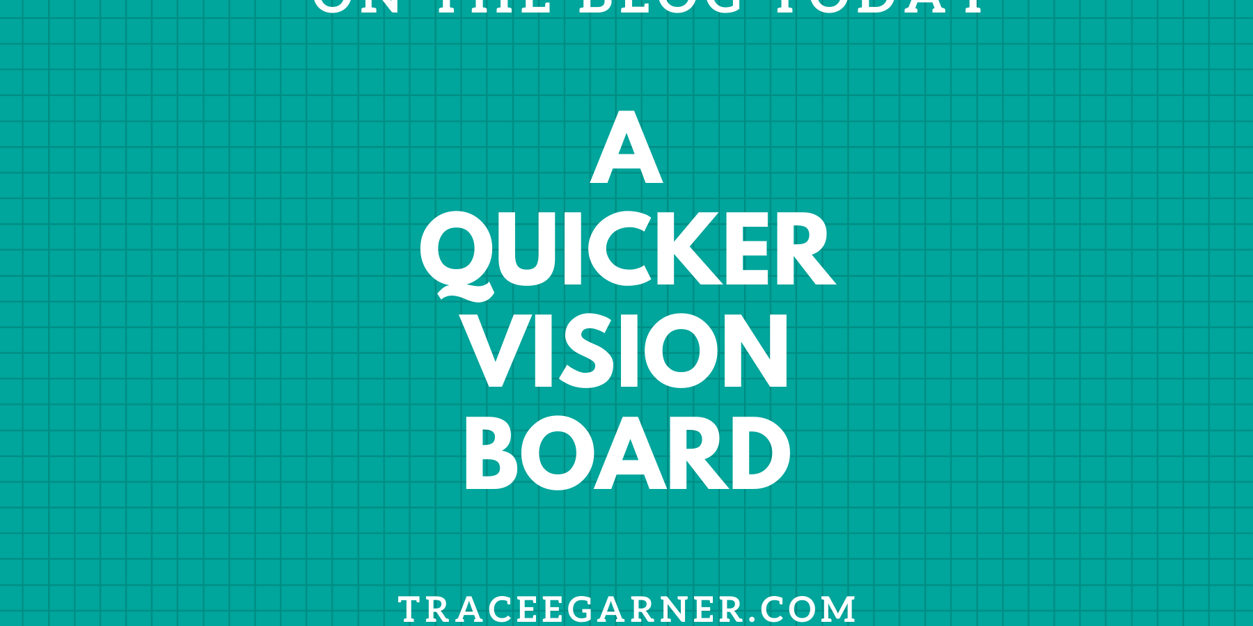 A Less Tedious Vision Board - Tracee Lydia Garner